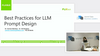 Best Practices for Prompt Design for LLMs